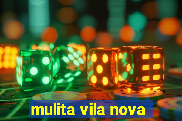 mulita vila nova